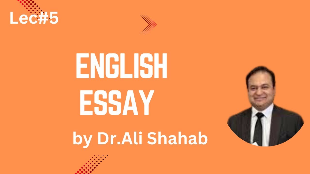 CSS Essay by Sir Ali Shahab | NOA MENTOR | LECTURE # 5