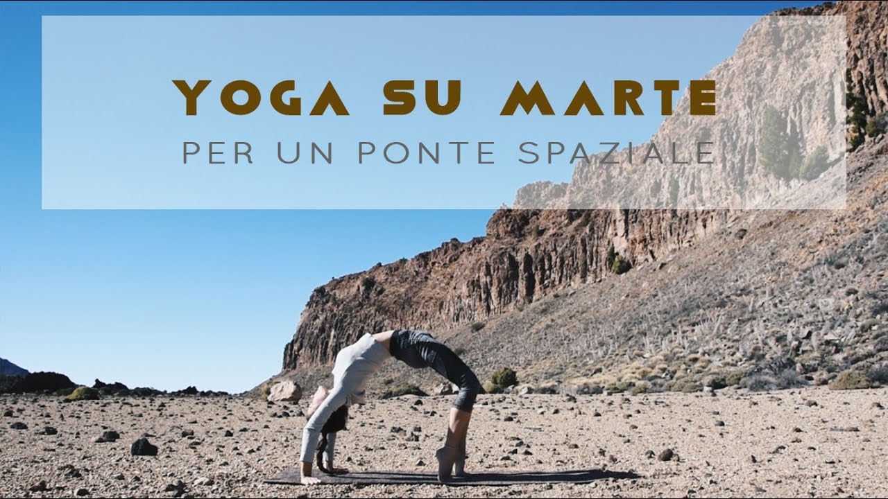 Come fare il Ponte: Yoga su Marte - Puntata 1