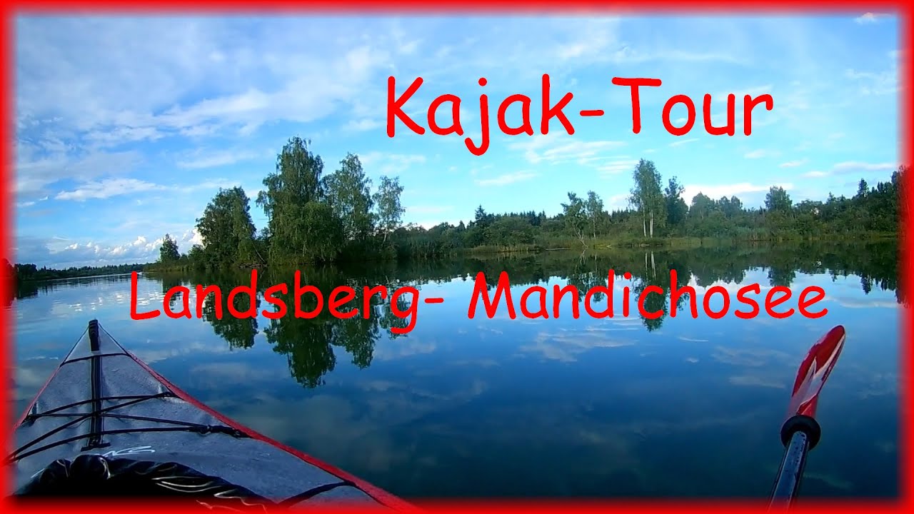 🛶 Mit dem Kajak auf dem Lech von Landsberg zum Mandichosee