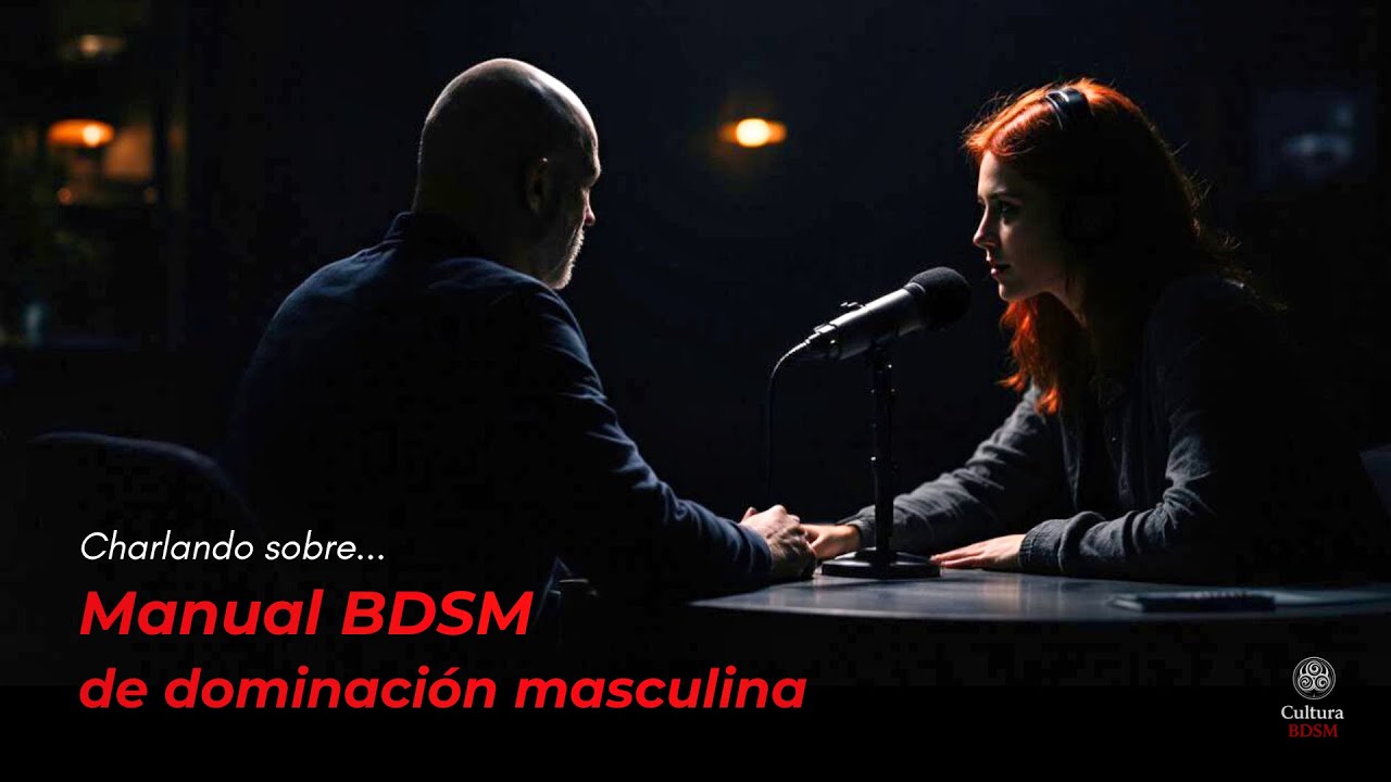 Charlando sobre: Manual BDSM de dominaci&oacute;n masculina