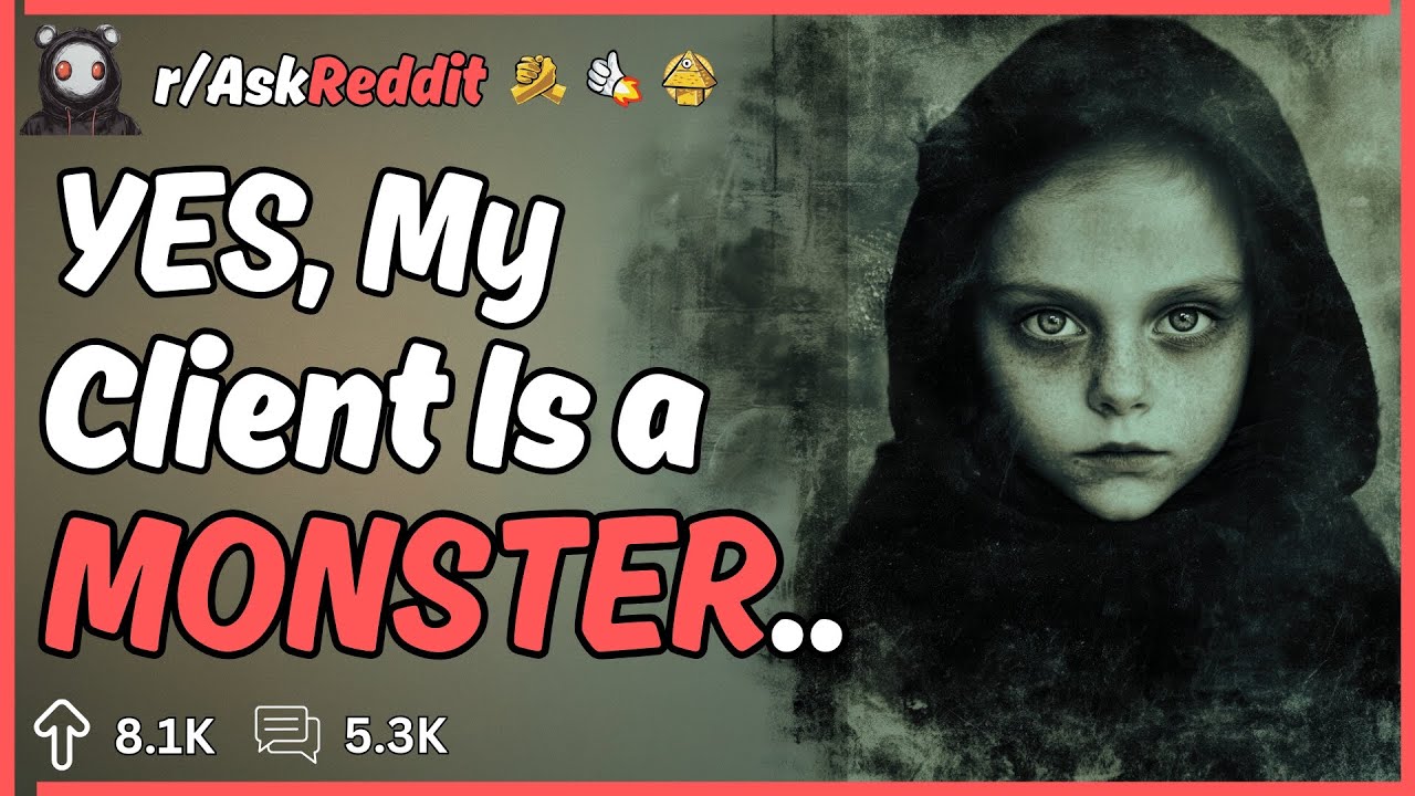 Lawyers Of Reddit, At What Point Did You Realize “My Client Is A Monster” | Reddit Stories