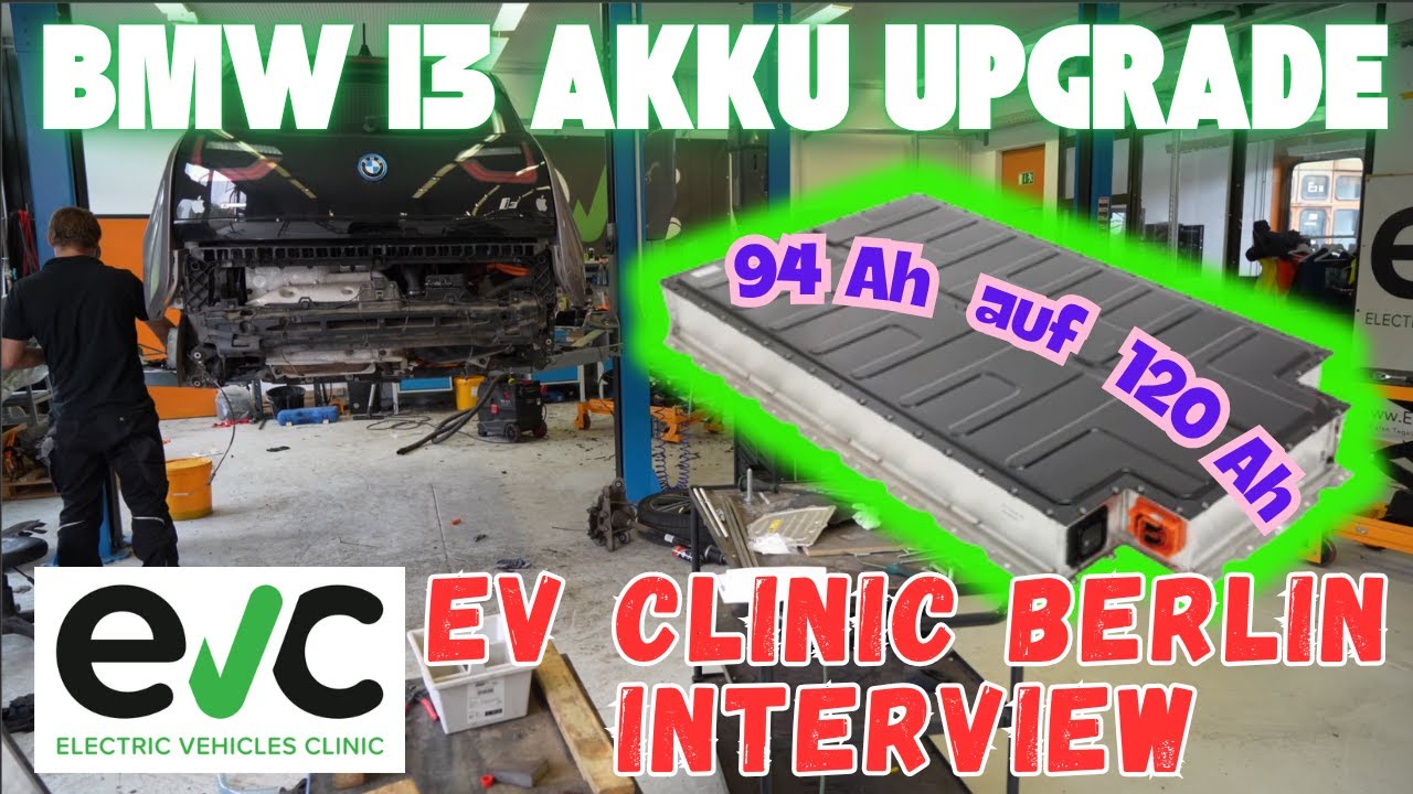 BMW i3 Akku Upgrade von 94 Ah auf 120 Ah | Interview mit EV Clinic Berlin