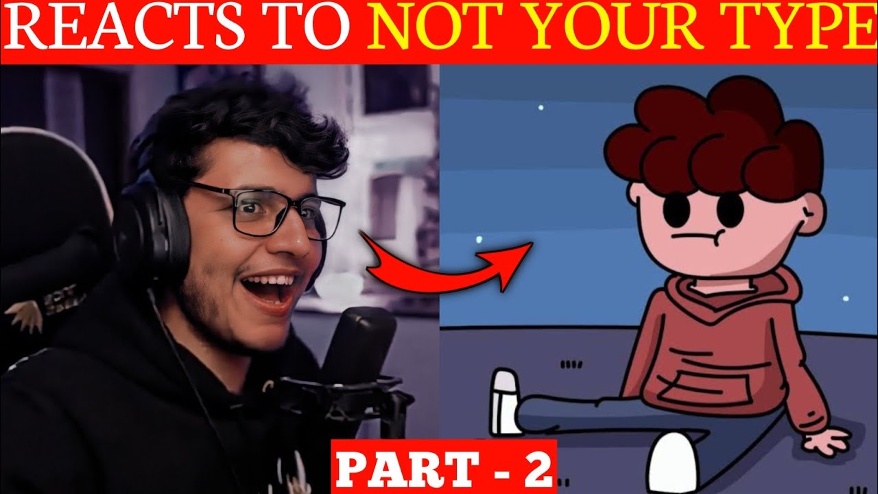 Triggered insaan reacts 🤣😜 on Not your type Part-2 @triggeredinsaan @NOTYOURTYPE @CloseEnoughh