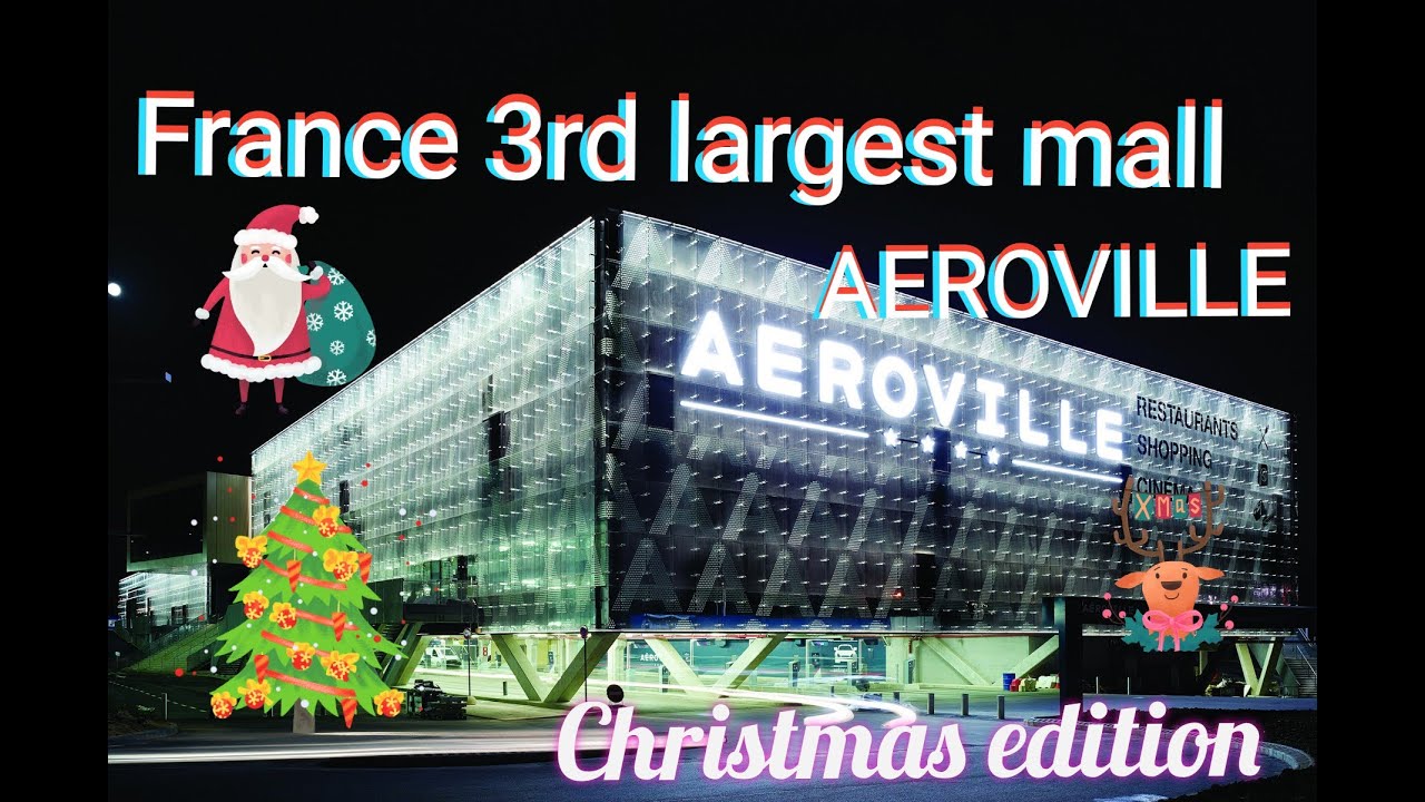 Aeroville France 3rd largest mall | Christmas edition #aeroville #christmas