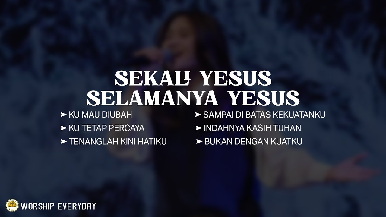 Yesusku Kau Terindah (Mix Lirik) S'kali Yesus, selamanya Yesus Harapanku tak akan hilang
