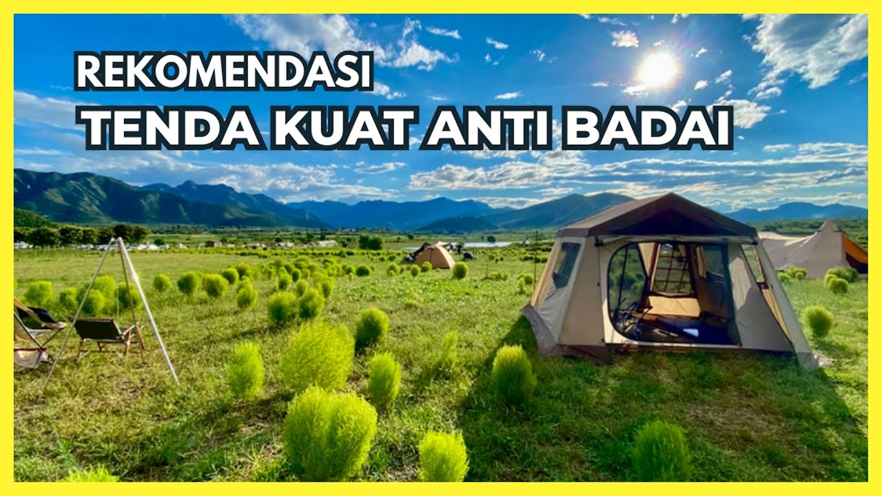 10 Rekomendasi TENDA CAMPING TERBAIK 2023 &ndash; Kapasitas Besar, Kuat & Nyaman!