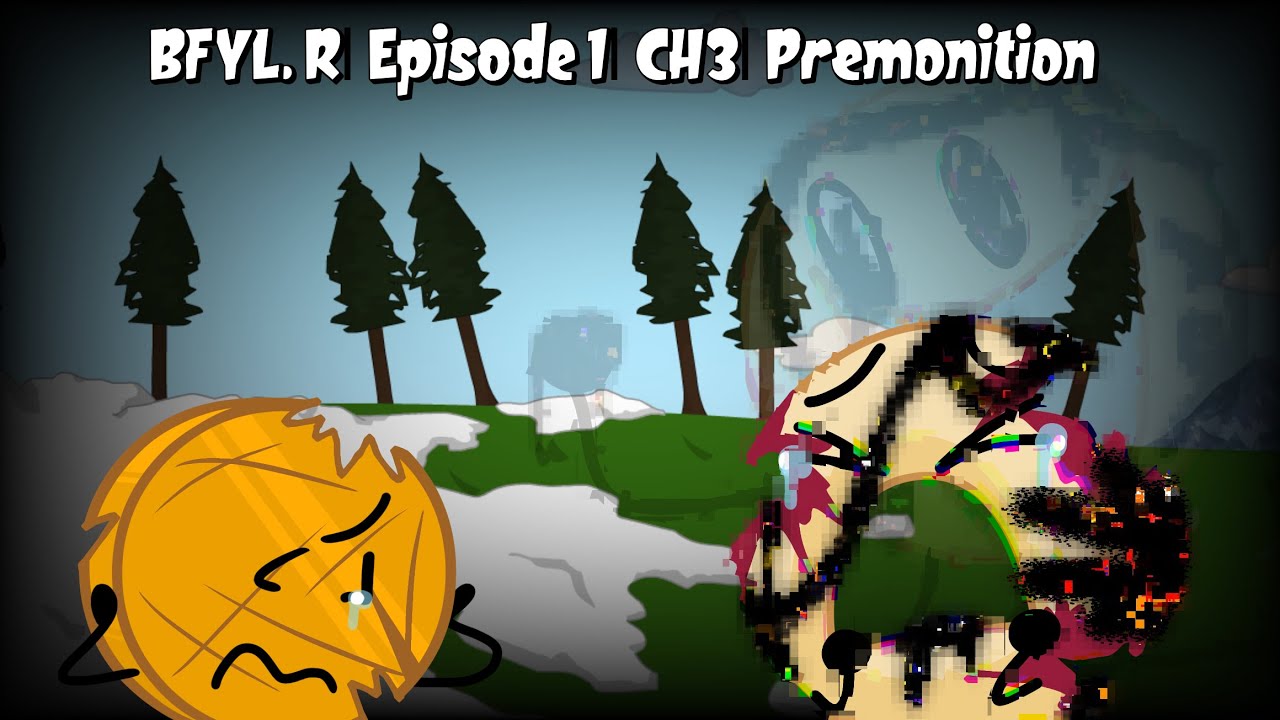 BFYL. R| CH3| Episode 1| Premonition| Flash and Shaking warning!!!