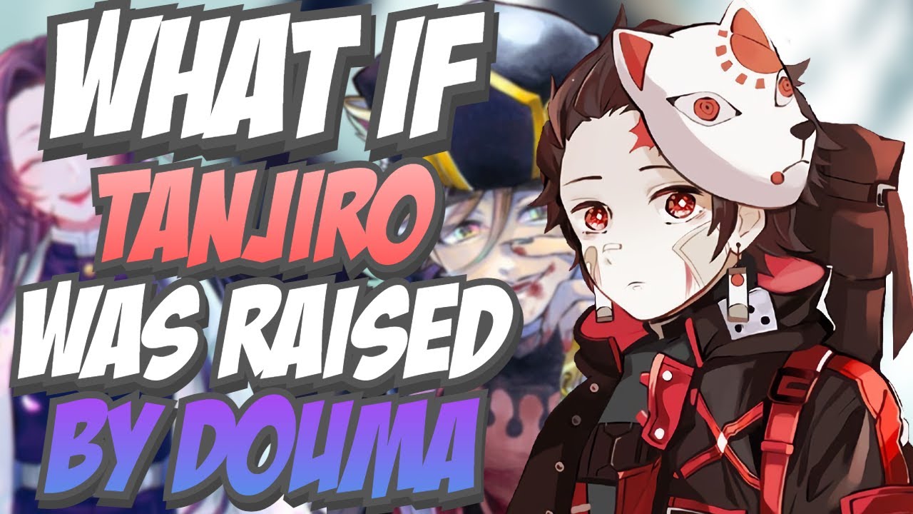What if Tanjiro Was Raised by Douma The Movie