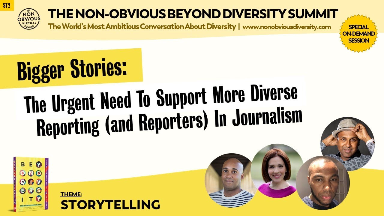 Bigger Stories: The Urgent Need For More Diversity In Journalism | Non-Obvious Diversity Summit