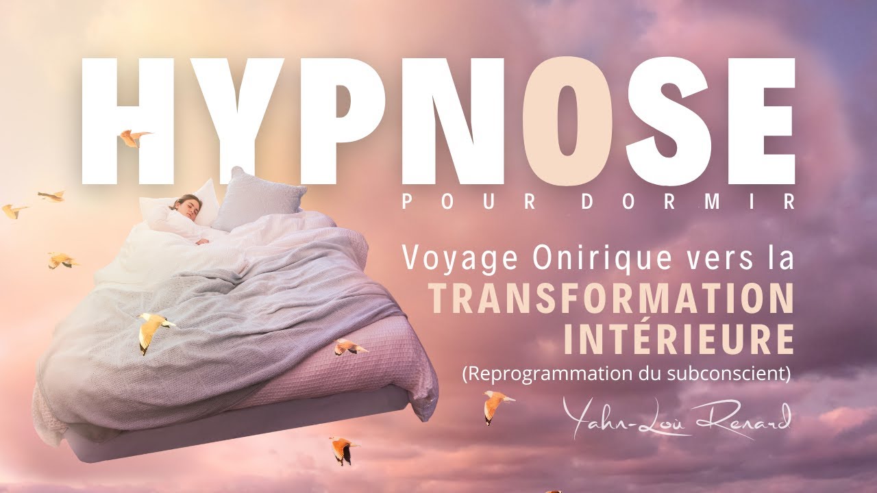 HYPNOSE pour DORMIR - Voyage Onirique vers la Transformation Int&eacute;rieure