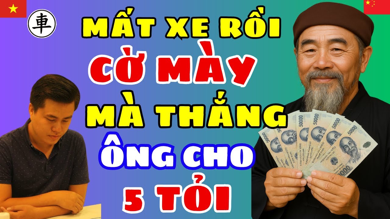 (cờ tướng) Lão quái ăn được xe kêu ngạo 