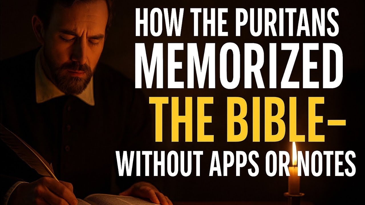 How the Puritans Memorized the Bible  Without Apps or Notes