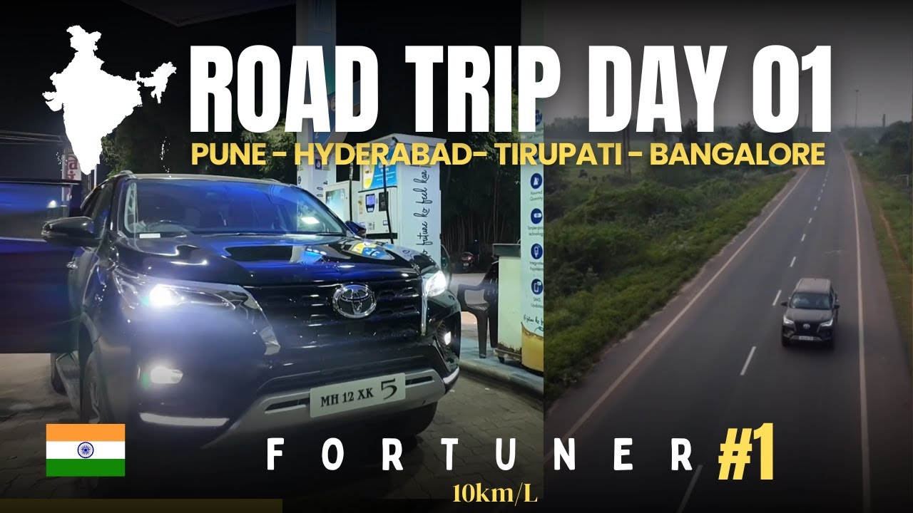DAY 1 ROAD TRIP | FORTUNER | Pune - Tirupati - Bangalore | 3000km | India