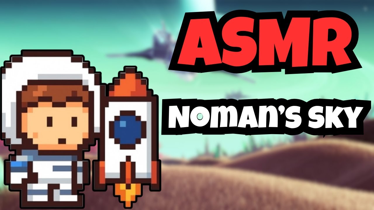 ASMR No Man&rsquo;s Sky 🌌 | Exploration Relaxante & Chuchotements pour Voyager dans l&rsquo;Espace
