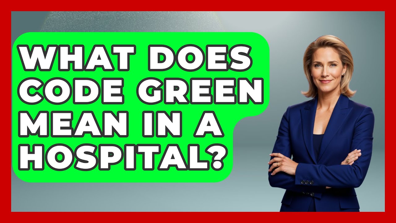 What Does Code Green Mean In A Hospital? - First Response Medicine