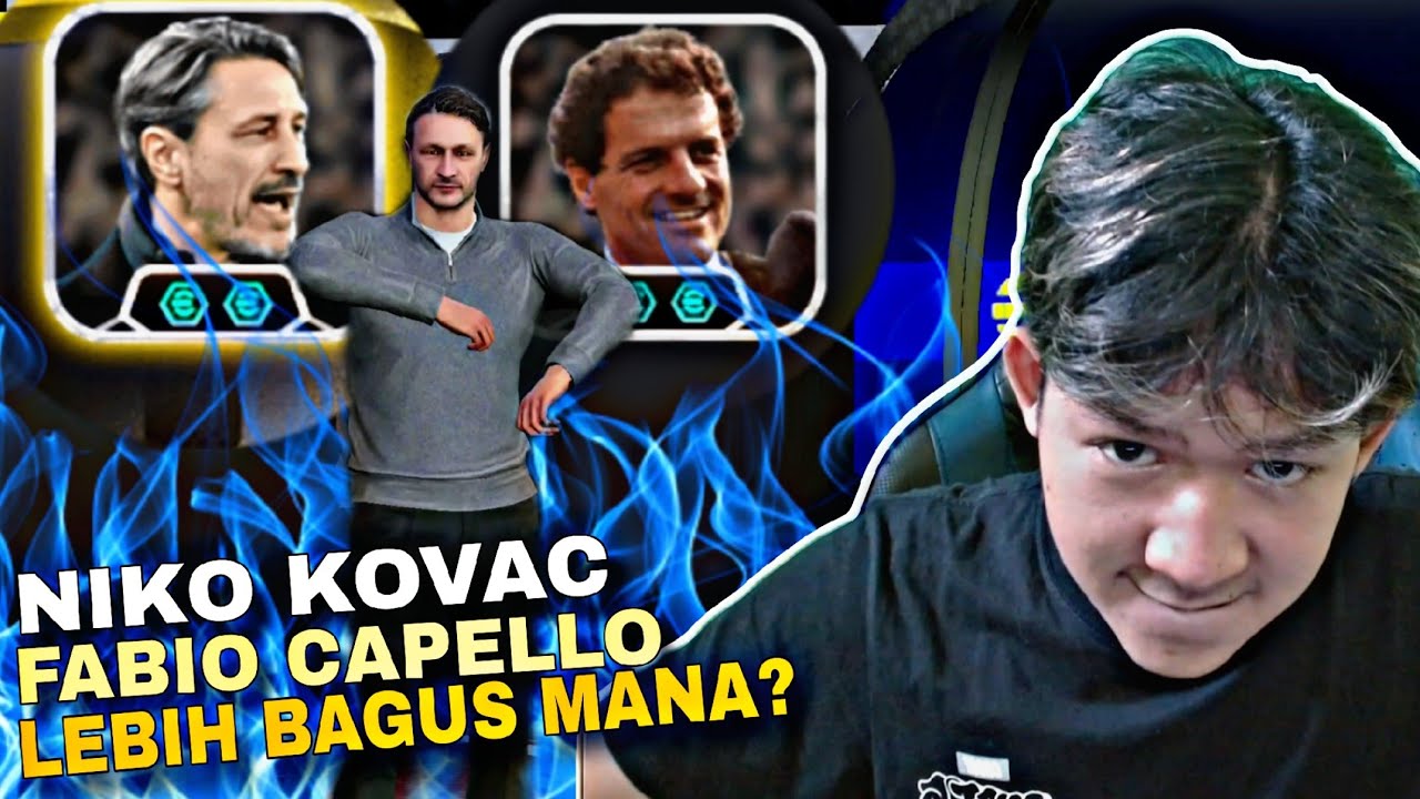 LEBIH BAGUS MANA MANAGER NIKO KOVAC ATAU FABIO CAPELLO? eFootball 2026 Mobile