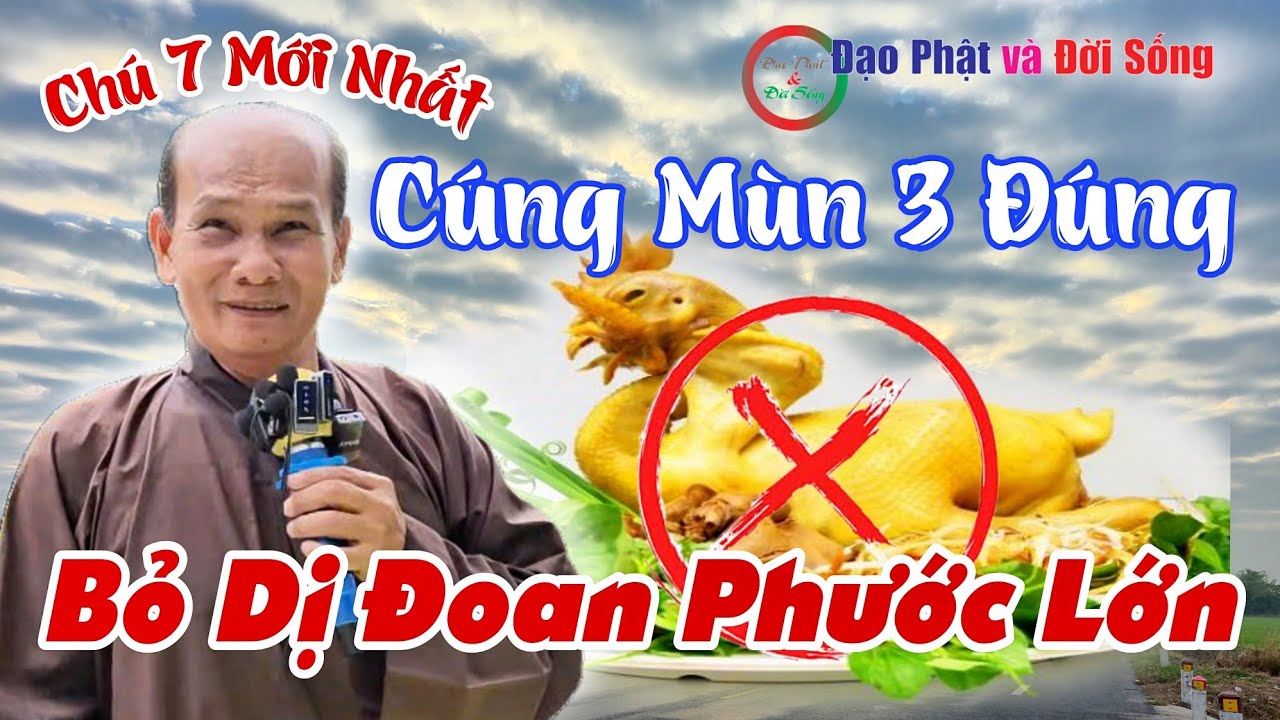 Chú 7 Thiện Mới Nhất, Cúng Mùn 3 Cho Đúng, Bỏ Dị Đoan Phước Lớn Tránh Tạo Nghiệp