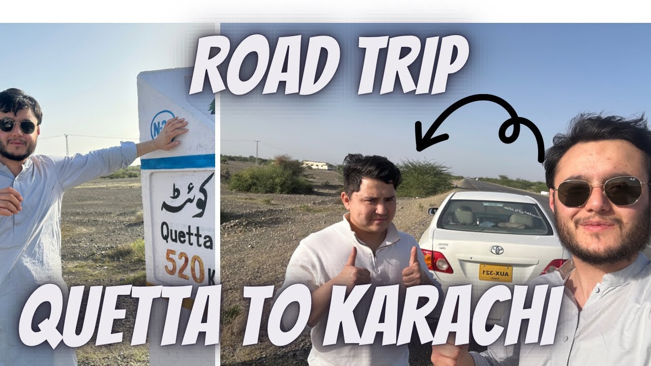 Quetta to Karachi Trip by Road😍🚘🛣️ | Meet My Road Trip Partner @Hydr_z_vlog
