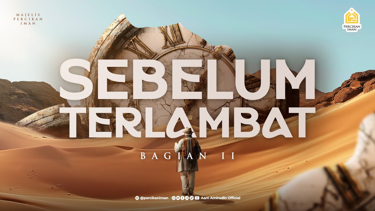 [LIVE MPI] Sebelum Terlambat (Bagian Dua) I Ahad, 11 Januari 2026