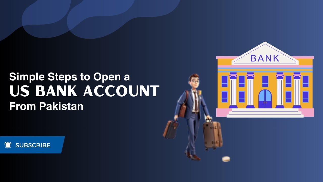 Simple Steps to Open a US Bank Account from Pakistan  | Vlog 112