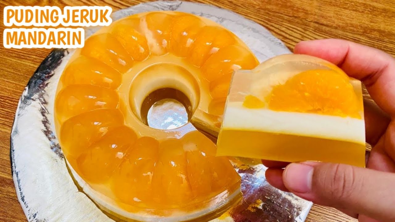 MEMBUAT PUDING JERUK MANDARIN SIMPLE DAN ENAK