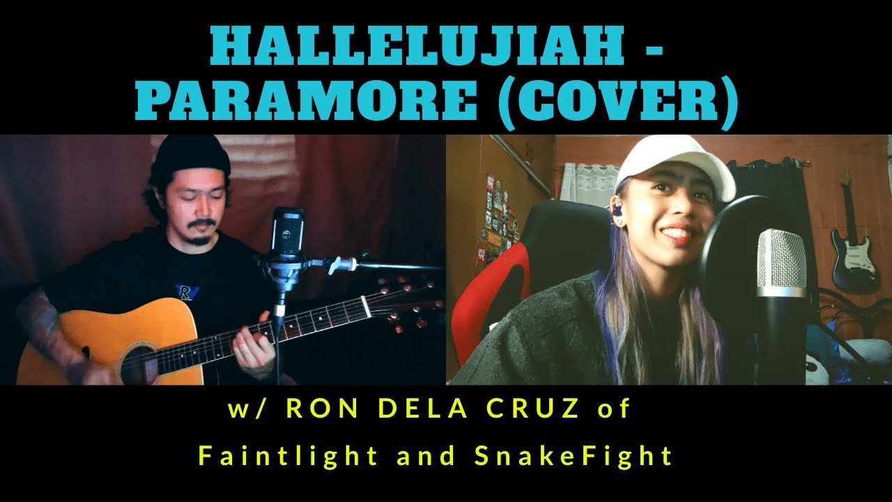 Hallelujiah  - Paramore (Cover by Ron Dela Cruz of Faintlight and Chin Detera)