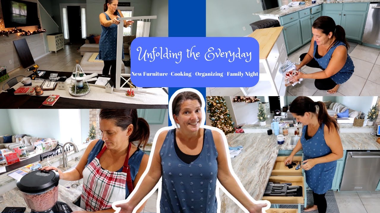 Much Going On Today - New Furniture - Dinner - Organizing Kitchen -Family Gingerbread Night