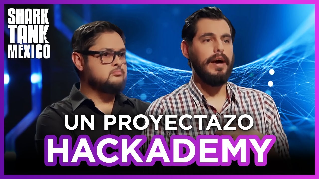 De Hackers a Emprendedores | Shark Tank M&eacute;xico