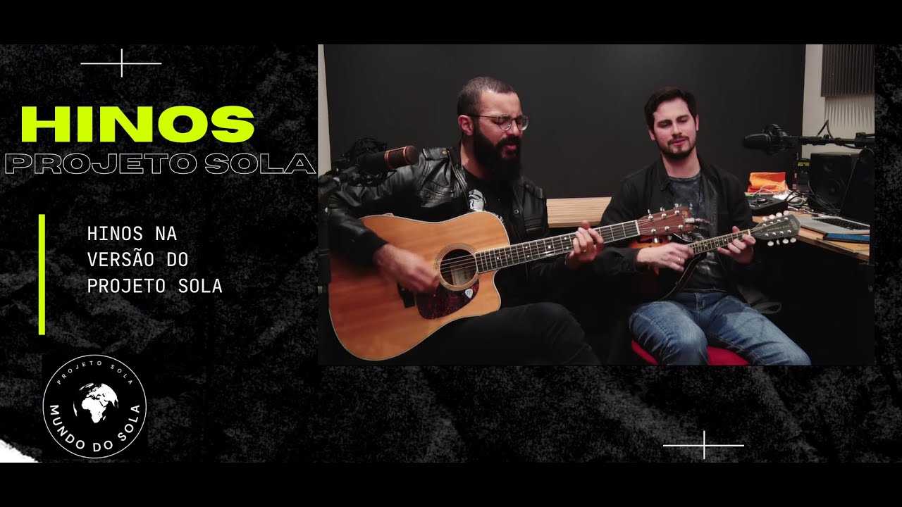 [ESPECIAL] HINOS NA VERSÃO DO PROJETO SOLA!!