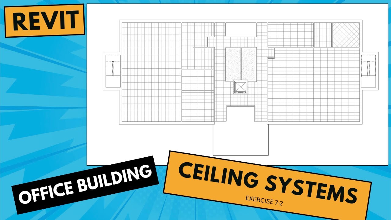 REVIT OFFICE BUILDING: CEILING SYSTEMS