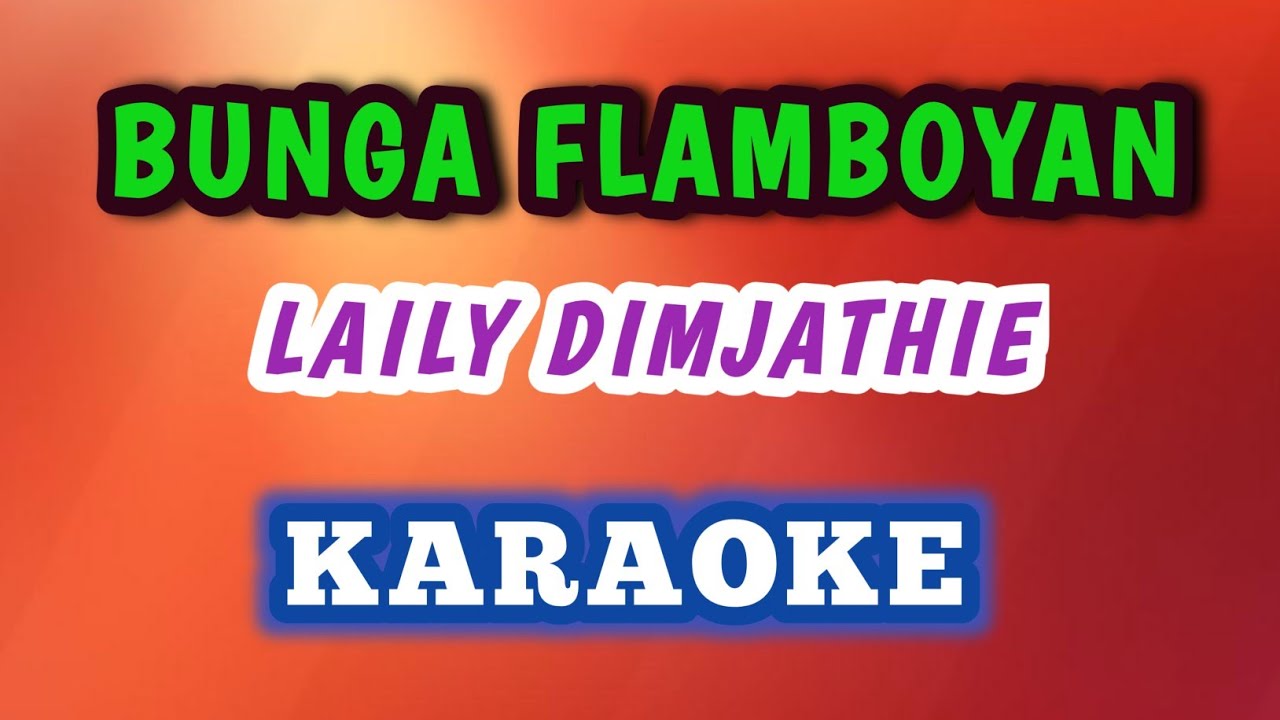 BUNGA FLAMBOYAN - LAILY DIMJATHIE ( KARAOKE Lagu Nostalgia Versi FL Studio Mobile )