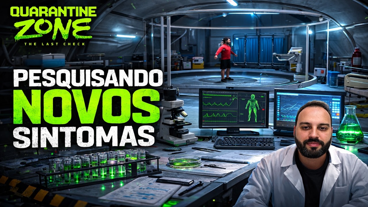 ANALISANDO NOVOS SINTOMAS DOS INFECTADOS | Quarantine Zone The Last Check