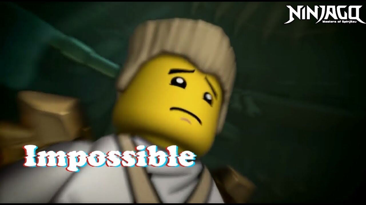 Ninjago Tribute - Impossible