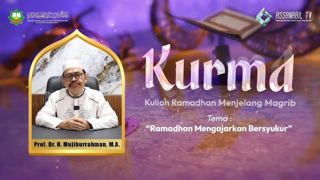 KURMA - RAMADHAN MENGAJARKAN BERSYUKUR 