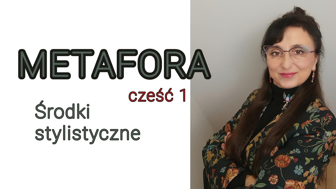 Metafora cz. I. środki stylistyczne     