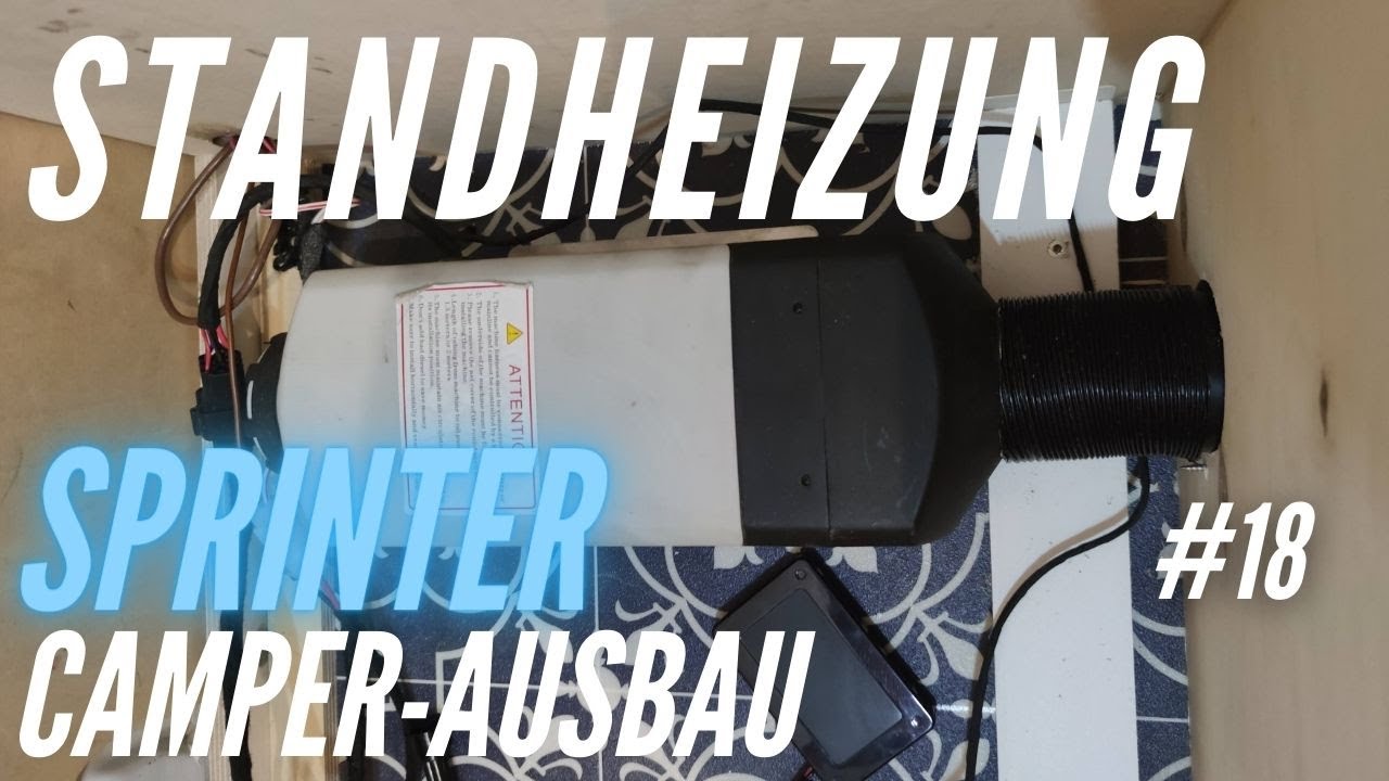 Sprinter Camper Ausbau #18: DIESEL-STANDHEIZUNG! Vevor 2kW Einbau Meilenstein! 🚐🔥