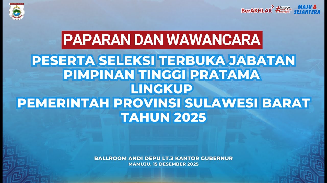 Paparan dan Wawancara Peserta Seleksi Terbuka Jabatan Pimpinan Tinggi Pratama SESI 2