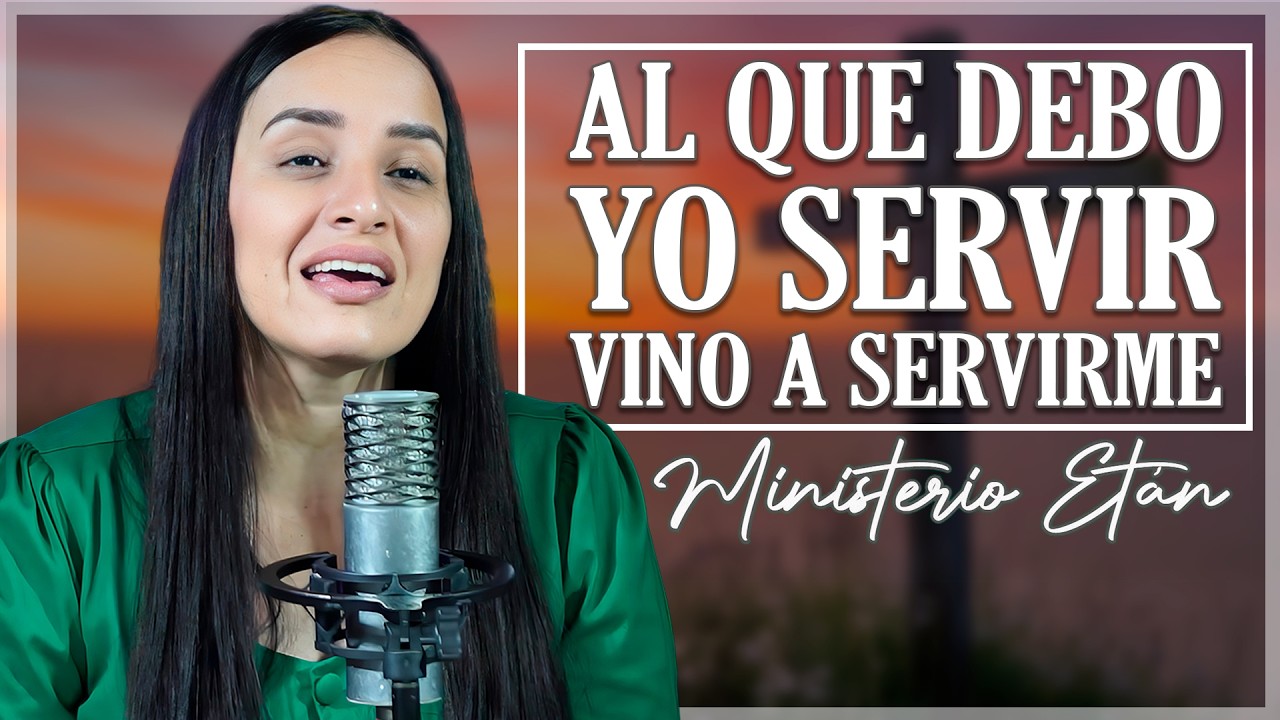Al Que Debo Yo Servir Vino A Servirme | PODEROSAS ALABANZAS DE GRAN BENDICIÓN