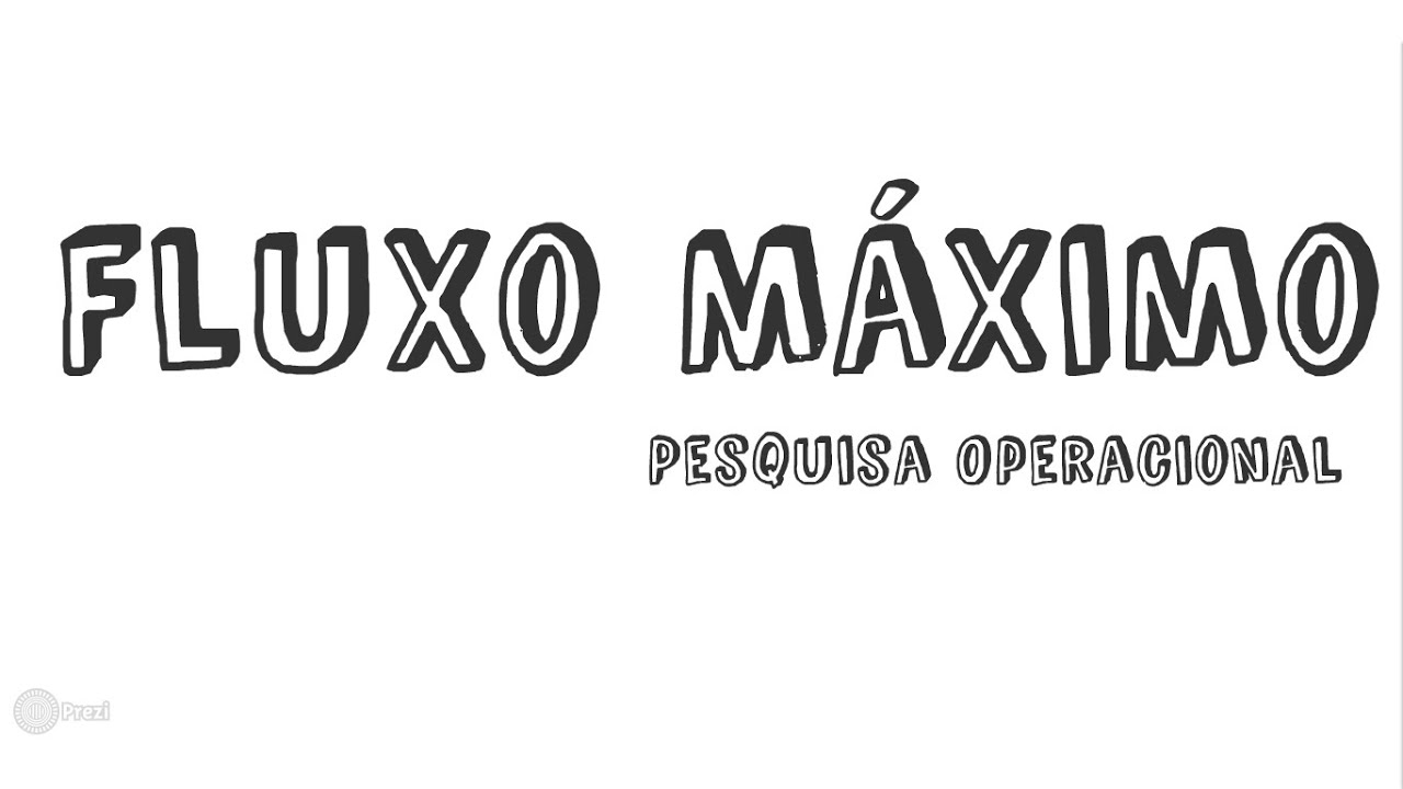 Pesquisa Operacional - Fluxo Máximo