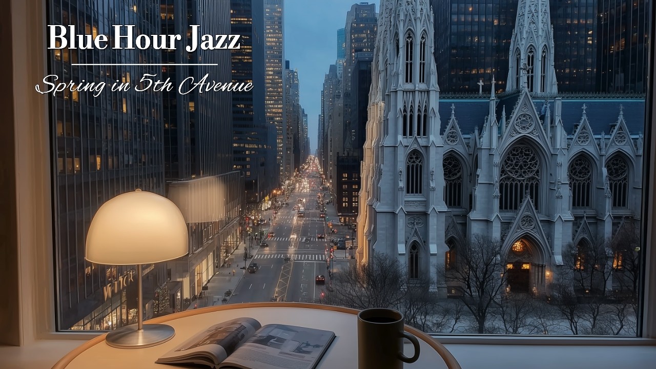맨해튼 미드타운 5th Ave, 창가의 블루아워 재즈 🎷| Spring New York Jazz for Relaxing