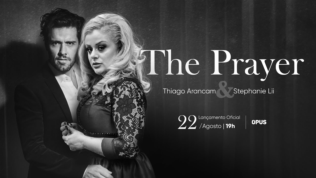 The Prayer - Stephanie Lii e Thiago Arancam