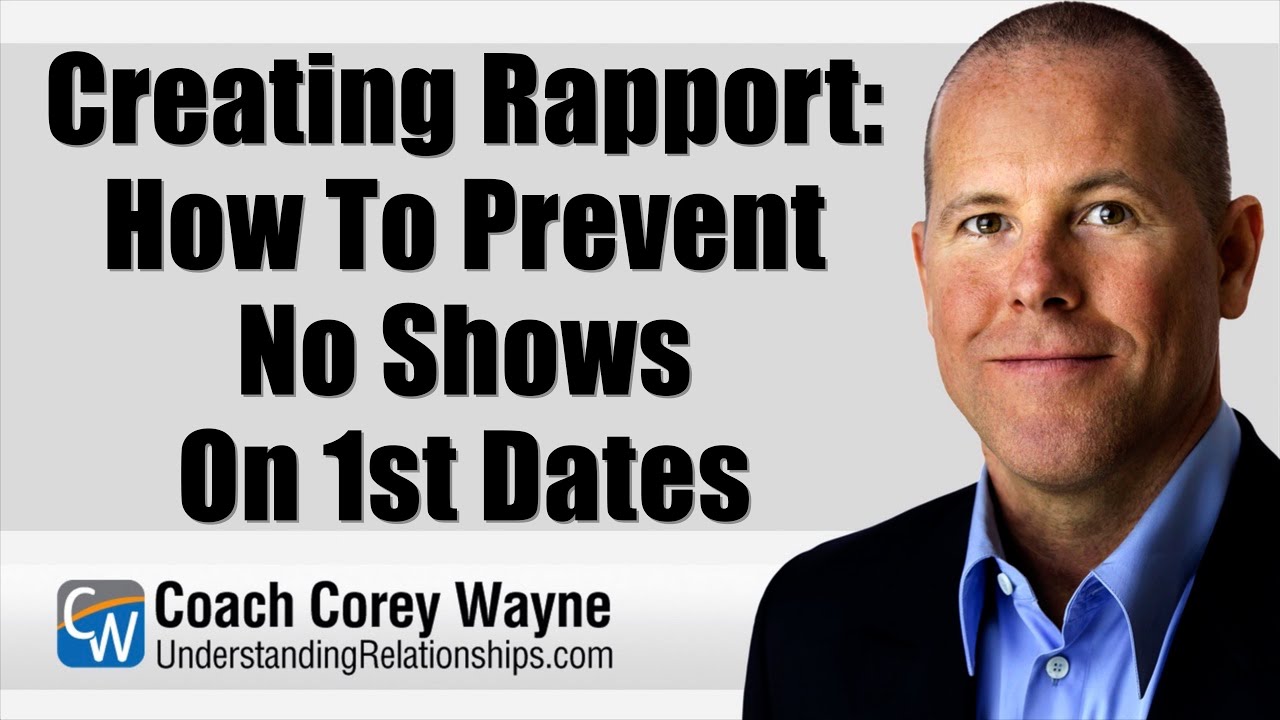 Creating Rapport: How To Prevent No Shows On 1st Dates