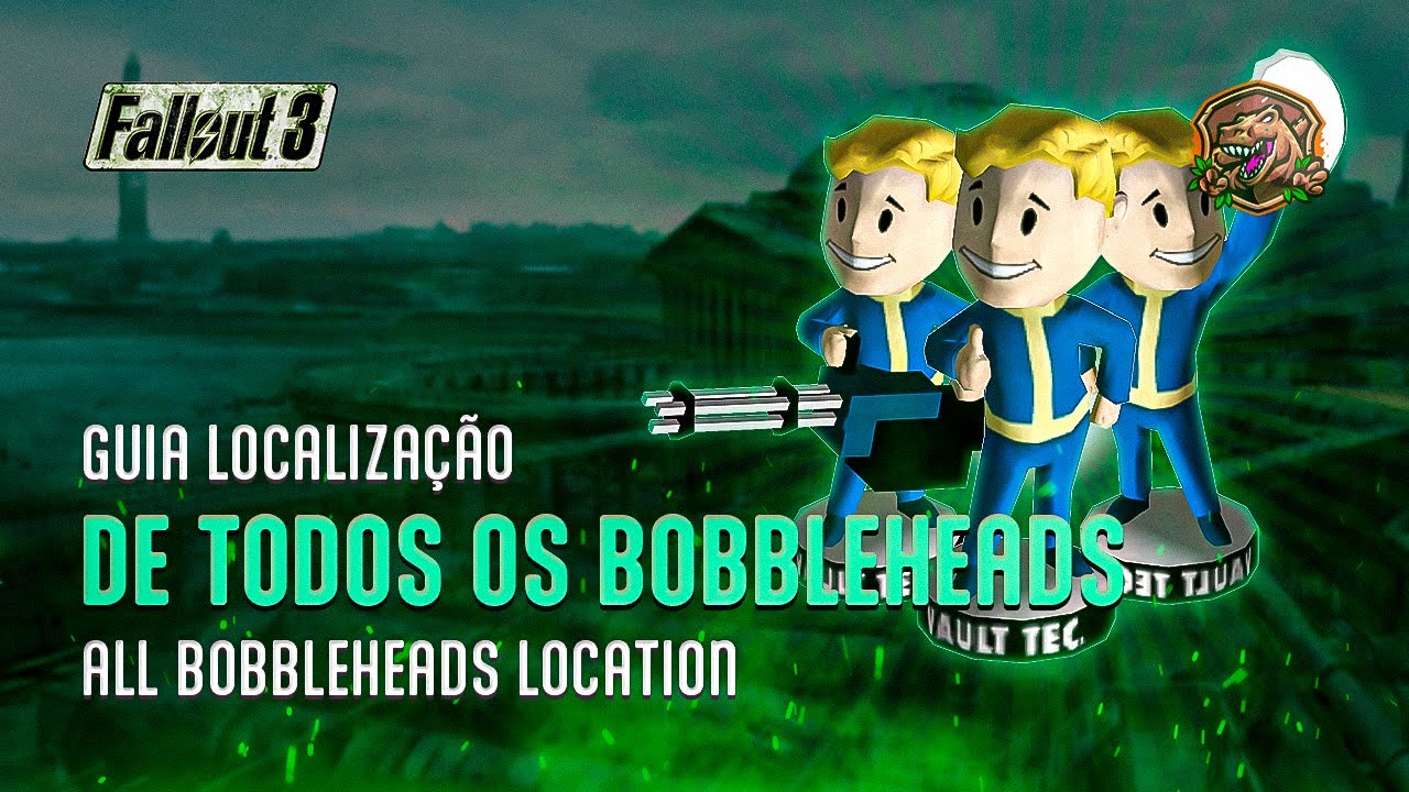 Localização de Todos os 20 Bobbleheads - Fallout 3