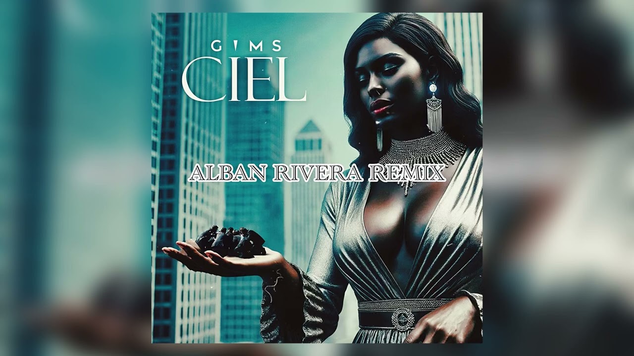 Gims - Ciel ( Alban Rivera Remix )