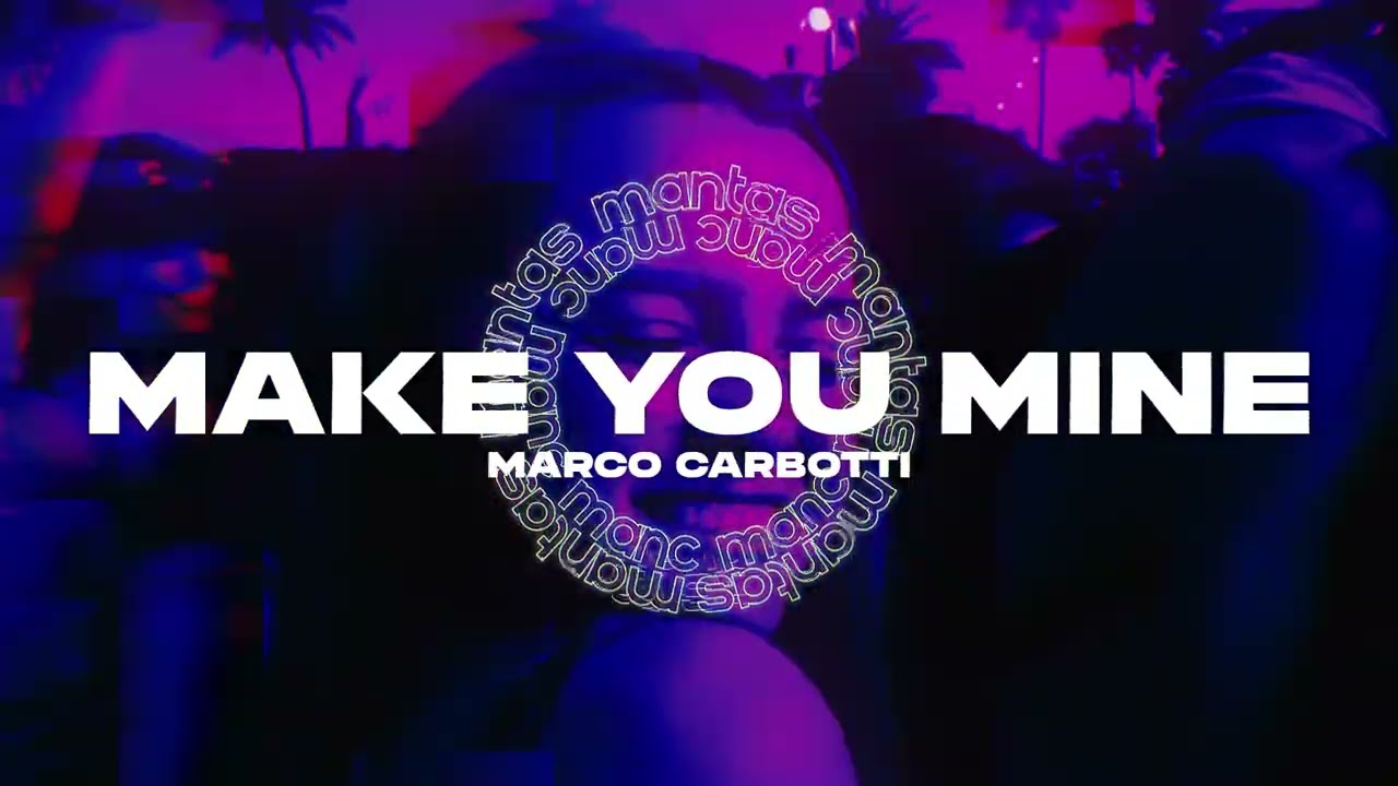 Marco Carbotti - Make You Mine (Techno Extended)