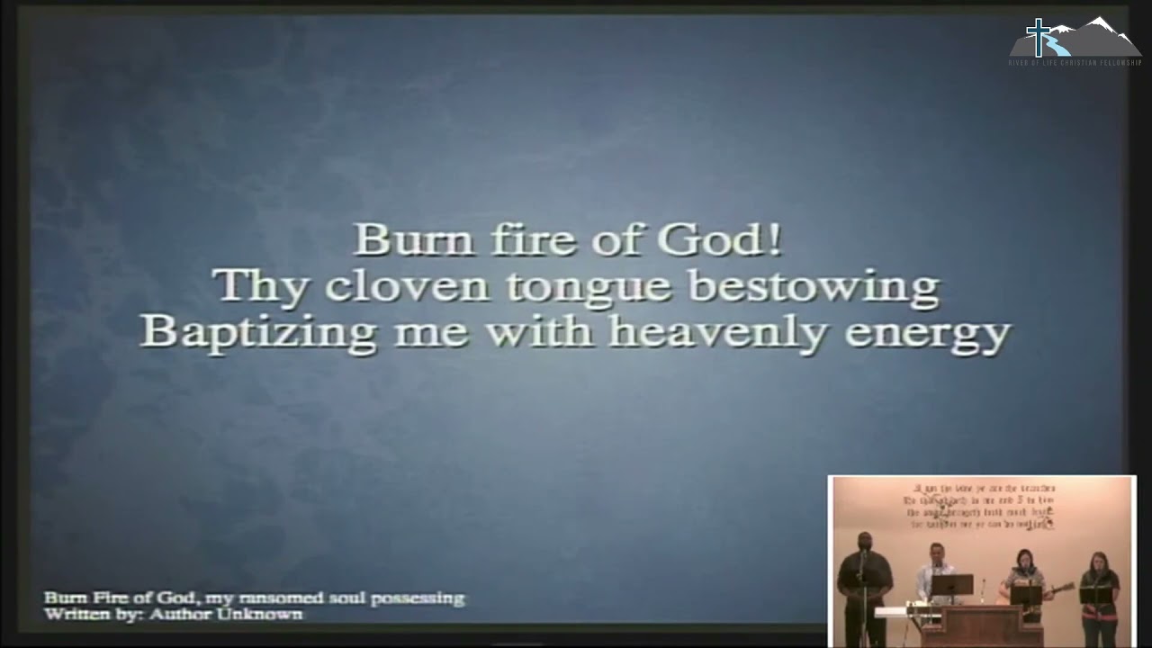 Burn Fire Of God, My Ransomed Soul Possessing