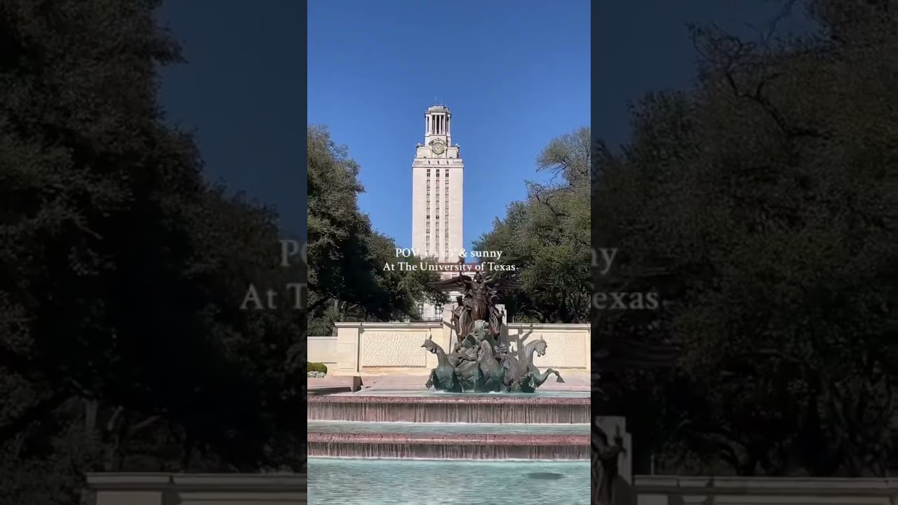 THE UNIVERSITY OF TEXAS AT AUSTIN | College life at UT Austin 