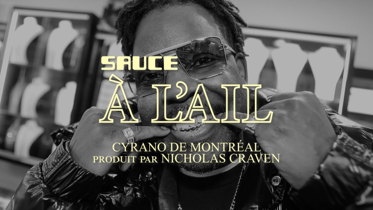 Cyrano de Montr&eacute;al - &Agrave; l'ail (Prod. par Nicholas Craven)
