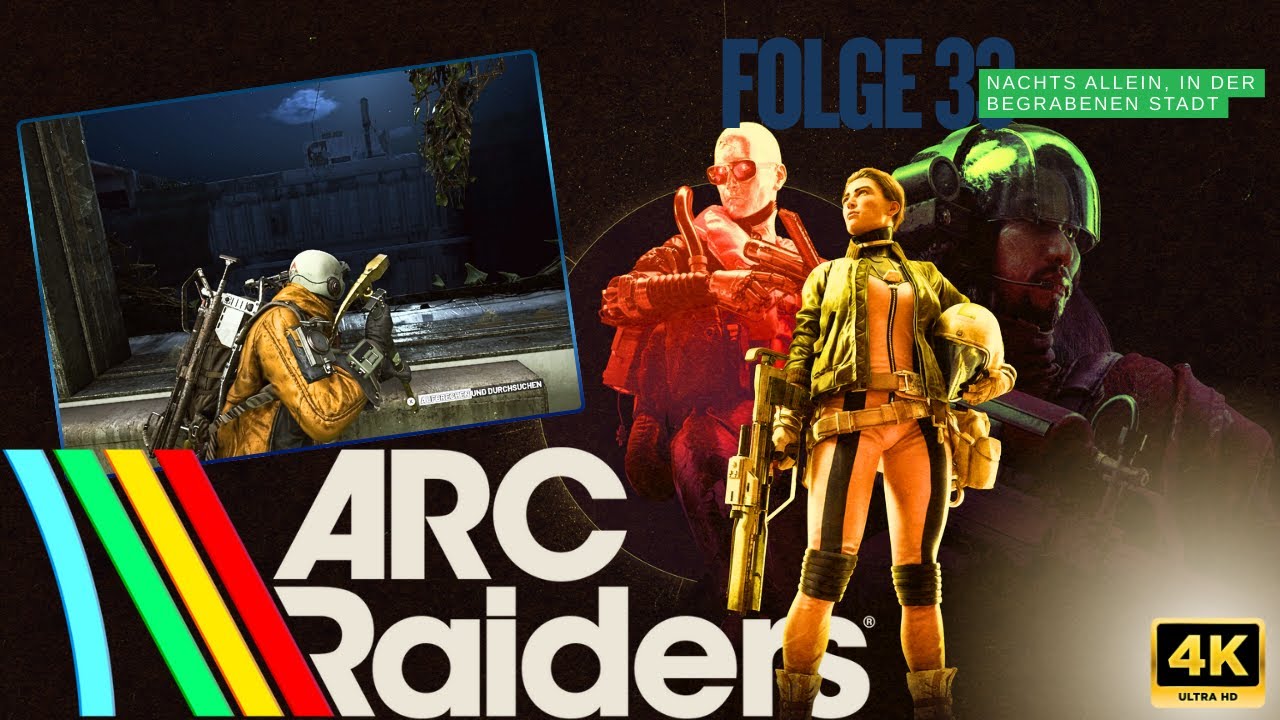 Arc Raiders #033 Nachts allein,  in der Begrabenen Stadt (Mehrspieler/Multiplayer)
