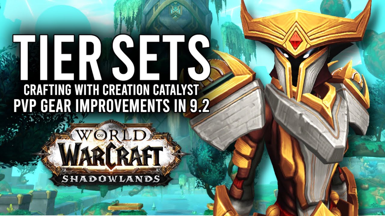 Tier Set CRAFTING And Other PvP Gear Improvements This Week In 9.2! - WoW: Shadowlands 9.2